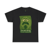 I’m Not Dirty, I’m Just Traumatized – Cartoon Dollar Humor Tee